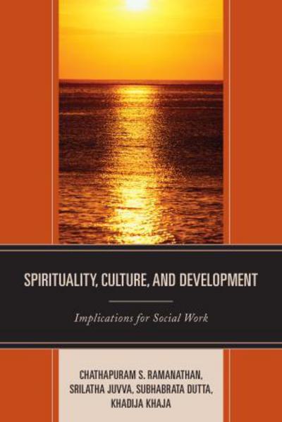 Cover for Khadija Khaja · Spirituality, Culture, and Development: Implications for Social Work (Hardcover Book) (2016)