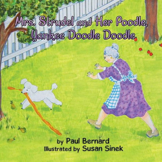 Cover for Paul Bernard · Mrs. Strudel and Her Poodle, Yankee Doodle Doodle (Paperback Book) (2014)