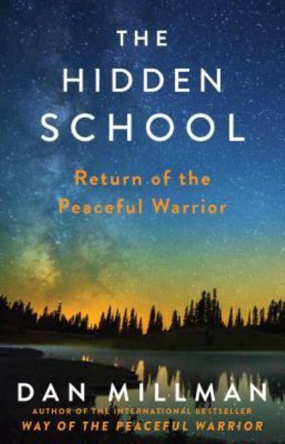 Cover for Dan Millman · The hidden school (Buch) [First North Star Way hardcover edition. edition] (2017)