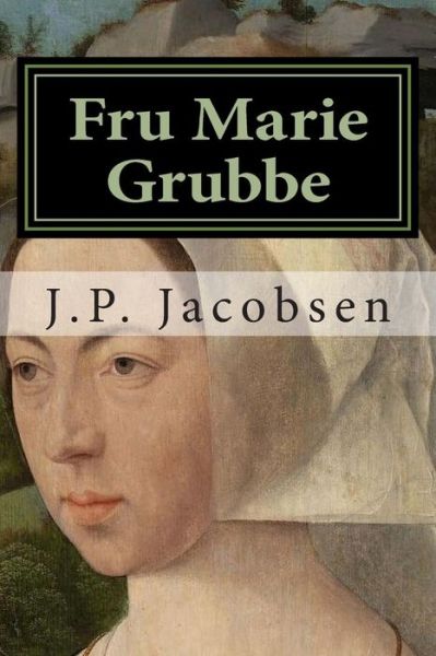 Cover for J P Jacobsen · Fru Marie Grubbe: Interieurer fra det Syttende Aarhundrede (Paperback Book) (2015)