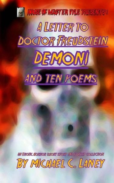 Cover for Michael C Laney · A Letter to Doctor Freudstein - Demoni - and Ten Poems (Paperback Book) (2015)