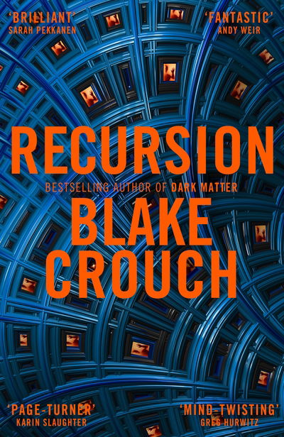 Recursion - Blake Crouch - Bøker - Pan Macmillan - 9781509866670 - 9. januar 2020