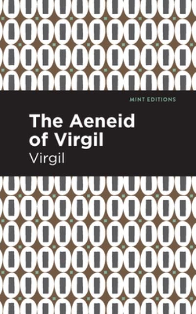 Cover for Virgil · The Aeneid of Virgil - Mint Editions (Innbunden bok) (2022)