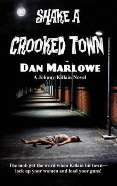 Cover for Dan Marlowe · Shake a Crooked Town (Hardcover Book) (2018)