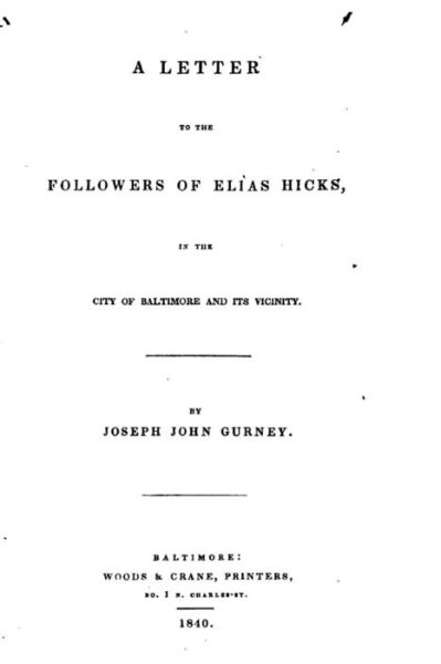 Cover for Joseph John Gurney · A Letter to the Followers of Elias Hicks, in the City of Baltimore and Its Vicinity (Paperback Book) (2015)