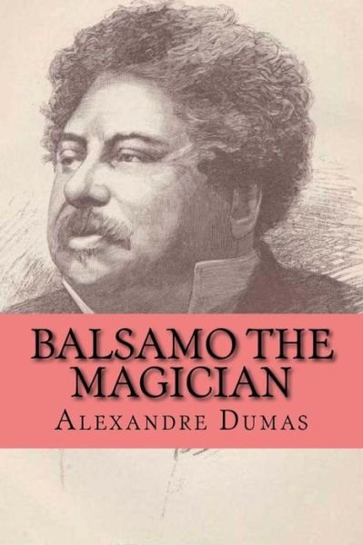 Cover for M Alexandre Dumas · Balsamo the Magician (Paperback Book) (2015)