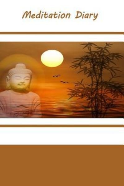 Meditation Diary - Tom Alyea - Bøker - Createspace Independent Publishing Platf - 9781523275670 - 6. januar 2016