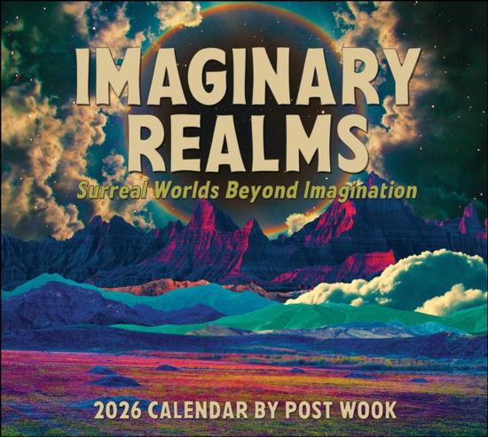 Imaginary Realms 2026 Deluxe Wall Calendar: Surreal Worlds Beyond Imagination - Natasha Chomko - Produtos - Andrews McMeel Publishing - 9781524898670 - 8 de julho de 2025