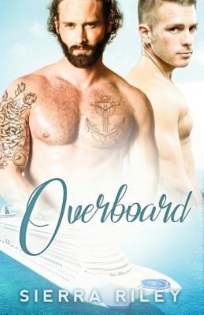 Cover for Sierra Riley · Overboard (Paperback Book) (2016)