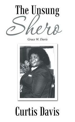 Cover for Curtis Davis · The Unsung Shero (Paperback Book) (2017)