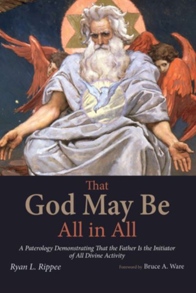 Cover for Ryan L. Rippee · That God May Be All in All (Book) (2018)