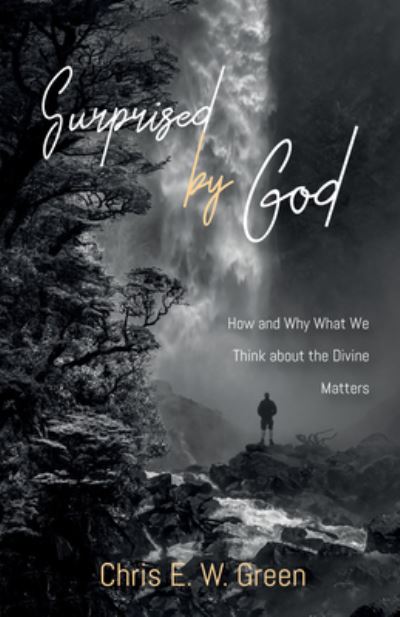 Cover for Chris E. W. Green · Surprised by God (Book) (2018)