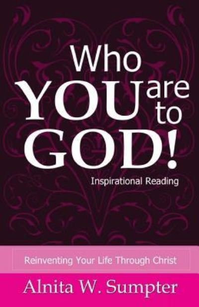 Cover for Alnita W Sumpter · Who You Are to God (Pocketbok) (2016)