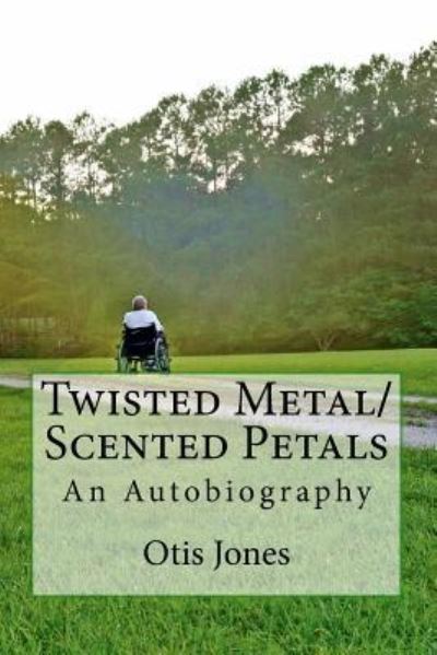 Cover for Otis Jones · Twisted Metal / Scented Petals (Paperback Book) (2016)