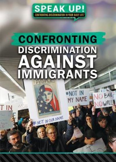 Cover for Carla Mooney · Confronting Discrimination Against Immigrants (Gebundenes Buch) (2017)