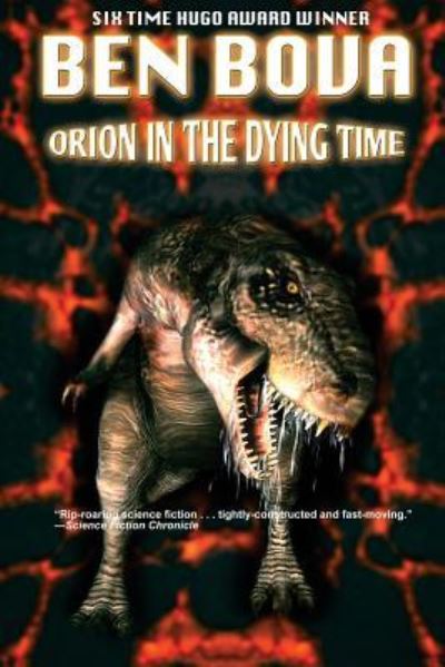 Orion in the Dying Time - Ben Bova - Books - Createspace Independent Publishing Platf - 9781539016670 - October 26, 2016