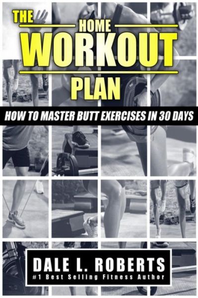 Cover for Dale L Roberts · The Home Workout Plan (Paperback Book) (2016)