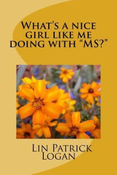 Cover for Sandie Charles · What's a nice girl like me doing with &quot;MS?&quot; (Paperback Book) (2016)