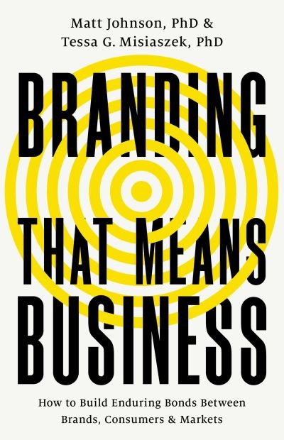 Branding That Means Business - Matt Johnson - Andere - PublicAffairs - 9781541701670 - 25. Oktober 2022