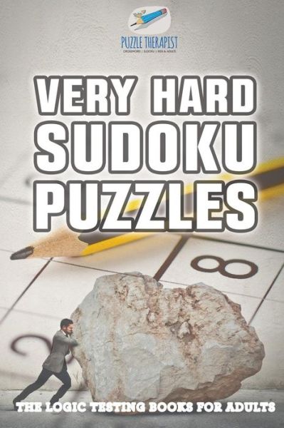 Cover for Puzzle Therapist · Very Hard Sudoku Puzzles The Logic Testing Books for Adults (Paperback Book) (2017)