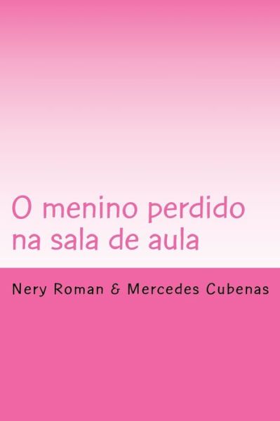 Cover for Mercedes Cubenas · O menino perdido na sala de aula (Paperback Book) (2017)