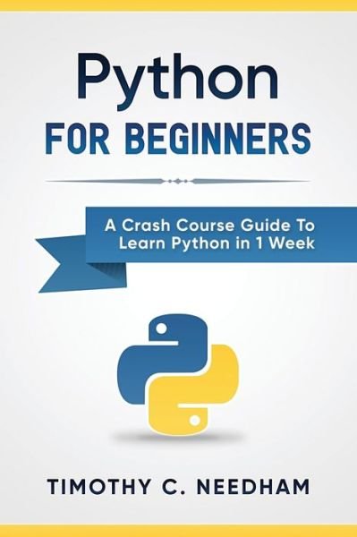 Cover for Timothy C. Needham · Python : for Beginners (Book) (2017)