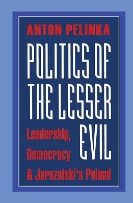 Cover for Anton Pelinka · Politics of the Lesser Evil (Gebundenes Buch) (1998)
