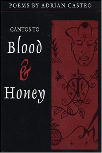 Cover for Adrian Castro · Cantos to Blood &amp; Honey (Taschenbuch) (1997)