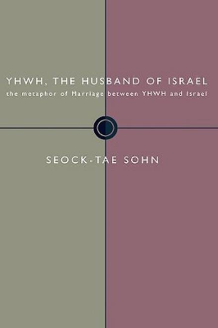 Cover for Seock-tae Sohn · Yhwh, the Husband of Israel: (Taschenbuch) (2002)