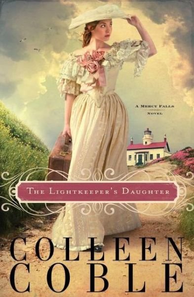 The Lightkeeper's Daughter - A Mercy Falls Novel - Colleen Coble - Livros - Thomas Nelson Publishers - 9781595542670 - 12 de janeiro de 2010