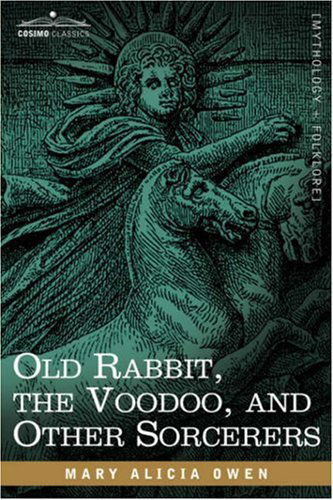 Cover for Mary Alicia Owen · Old Rabbit, the Voodoo, and Other Sorcerers (Paperback Book) (2007)