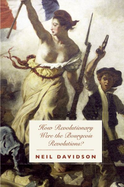 Cover for Neil Davidson · How Revolutionary Were The Bourgeois Revolutions? (Paperback Book) [Abridged edition] (2012)