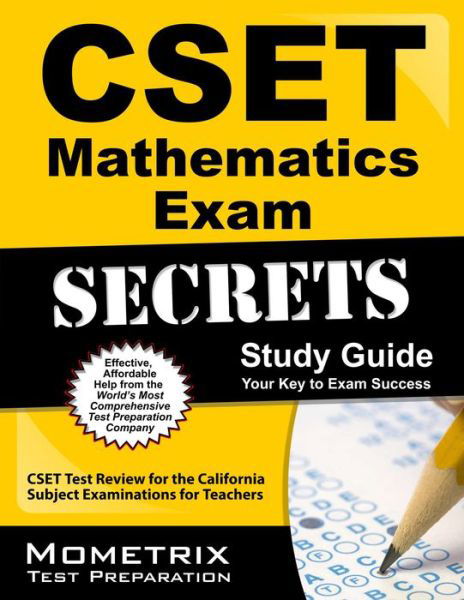 Cover for Cset Exam Secrets Test Prep Team · Cset Mathematics Exam Secrets Study Guide: Cset Test Review for the California Subject Examinations for Teachers (Pocketbok) [Stg edition] (2023)