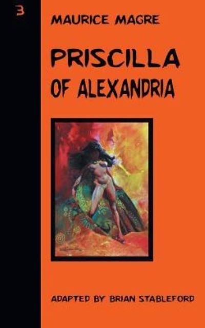 Cover for Brian Stableford · Priscilla of Alexandria (Paperback Book) (2017)