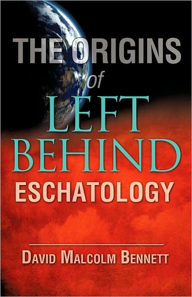 Cover for David Malcolm Bennett · The Origins of Left Behind Eschatology (Paperback Book) (2010)