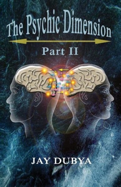 Cover for Jay Dubya · The Psychic Dimension, Part II (Paperback Book) (2014)