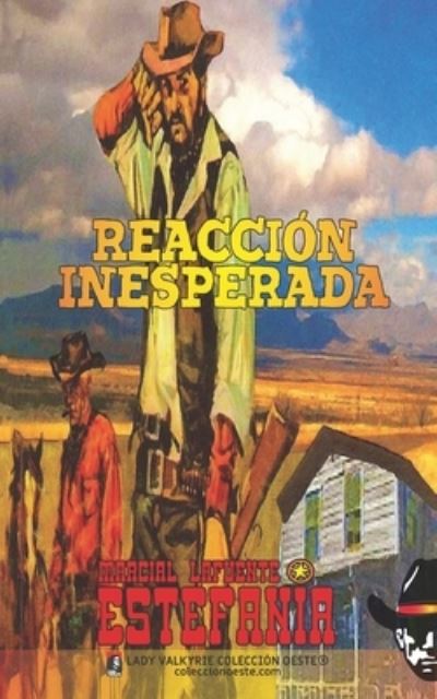 Cover for Marcial Lafuente Estefania · Reaccion inesperada (Coleccion Oeste) (Paperback Book) (2021)