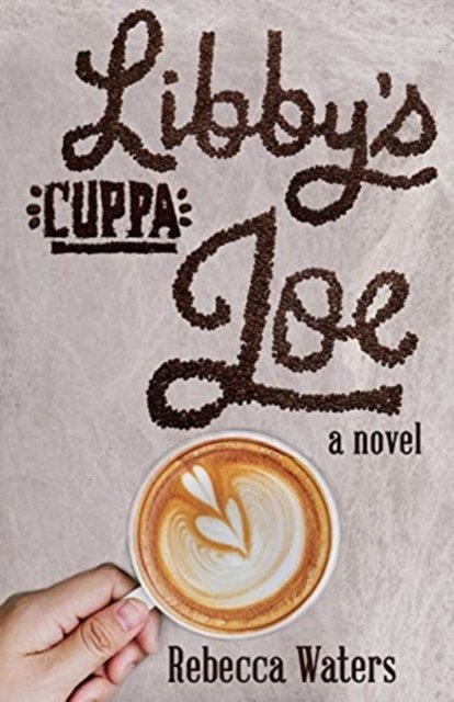 Cover for Rebecca Waters · Libby's Cuppa Joe (Paperback Book) (2019)