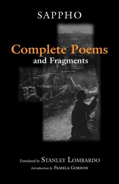 Complete Poems and Fragments - Sappho - Kirjat - Hackett Publishing Co, Inc - 9781624664670 - tiistai 1. maaliskuuta 2016