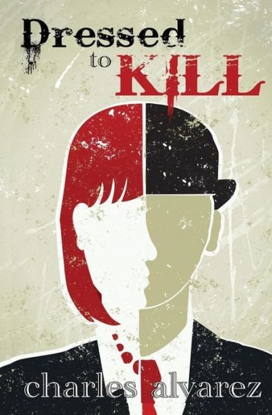 Cover for Charles Alvarez · Dressed to Kill (Paperback Book) (2014)