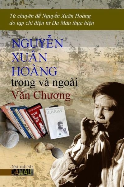 Cover for Mau Da · Nguyen Xuan Hoang Trong Va Ngoai Van Chuong: Chuyen De Nguyen Xuan Hoang (Pocketbok) [Vietnamese, 1st edition] (2014)