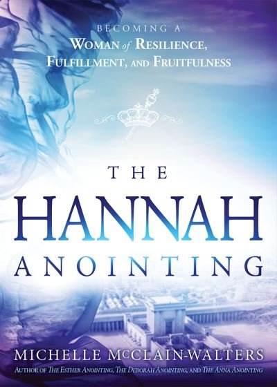 Cover for Michelle Mcclain-Walters · The Hannah Anointing (Paperback Bog) (2019)