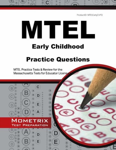 Cover for Mtel Exam Secrets Test Prep Team · Mtel Early Childhood Practice Questions: Mtel Practice Tests &amp; Review for the Massachusetts Tests for Educator Licensure (Mometrix Test Preparation) (Taschenbuch) (2023)