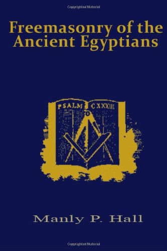 Cover for Manly P. Hall · Freemasonry of the Ancient Egyptians (Paperback Book) (2014)
