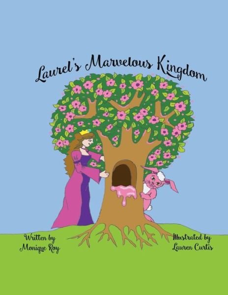 Cover for Monique Roy · Laurel's Marvelous Kingdom (Paperback Book) (2021)