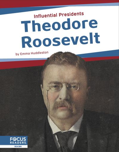 Cover for Emma Huddleston · Theodore Roosevelt (Hardcover Book) (2023)