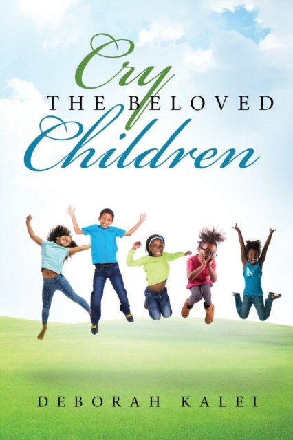 Cover for Booktrail Agency LLC · Cry the Beloved Children (Pocketbok) (2021)