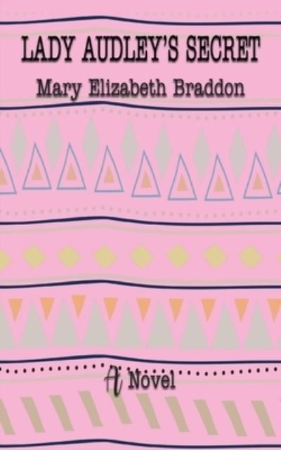 Cover for Mary Elizabeth Braddon · Lady Audley's Secret (Paperback Bog) (2020)