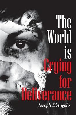 Cover for Joseph D'Angelo · The World is Crying for Deliverance (Paperback Book) (2019)
