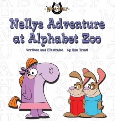 Cover for Ran Ernst · Nellys Adventure at Alphabet Zoo (Innbunden bok) (2019)